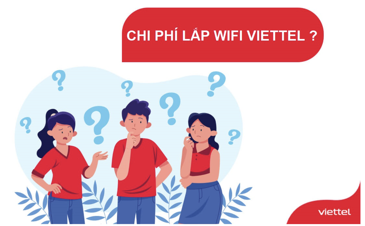 Phí lắp wifi viettel bao nhiêu tiền 1 tháng phụ thuộc vào nhu cầu của khách hàng