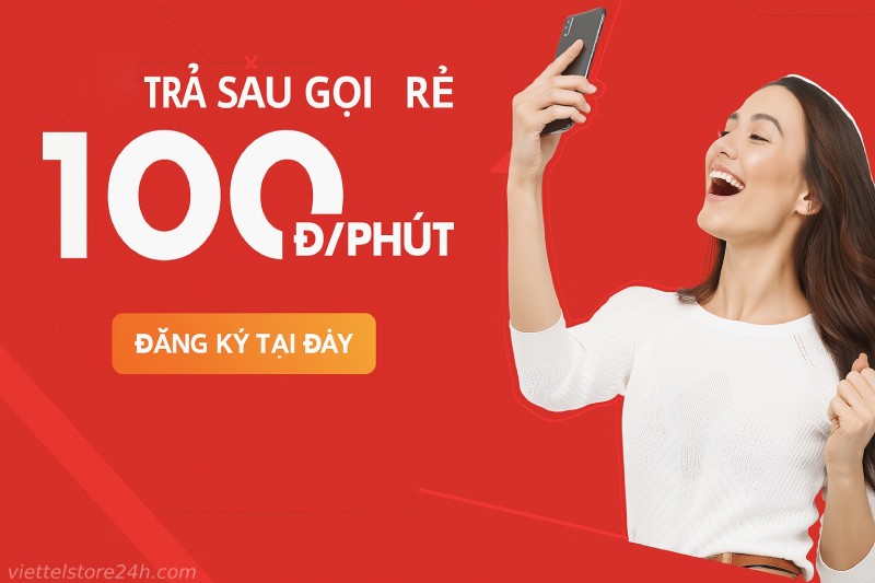 Đăng Ký trả sau Viettel gọi siêu rẻ