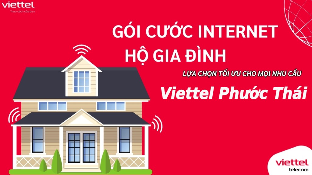 Gói cước internet dành cho gia đình Viettel Phước Thái