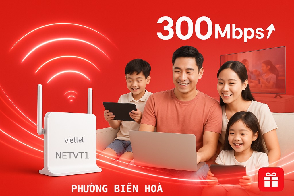 Gói cước Wifi Viettel Phường Biên Hoà Tốc Độ 300Mbps Giá Chỉ 180.000đ